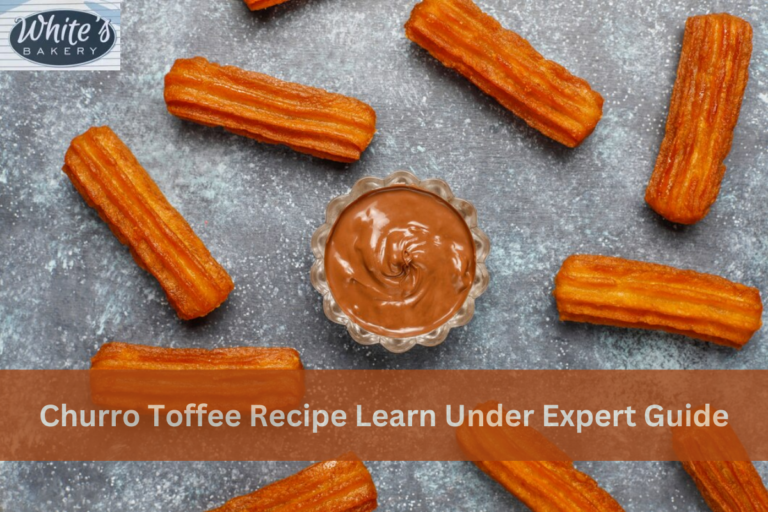 Churro Toffee Recipe Learn Under Expert Guide
