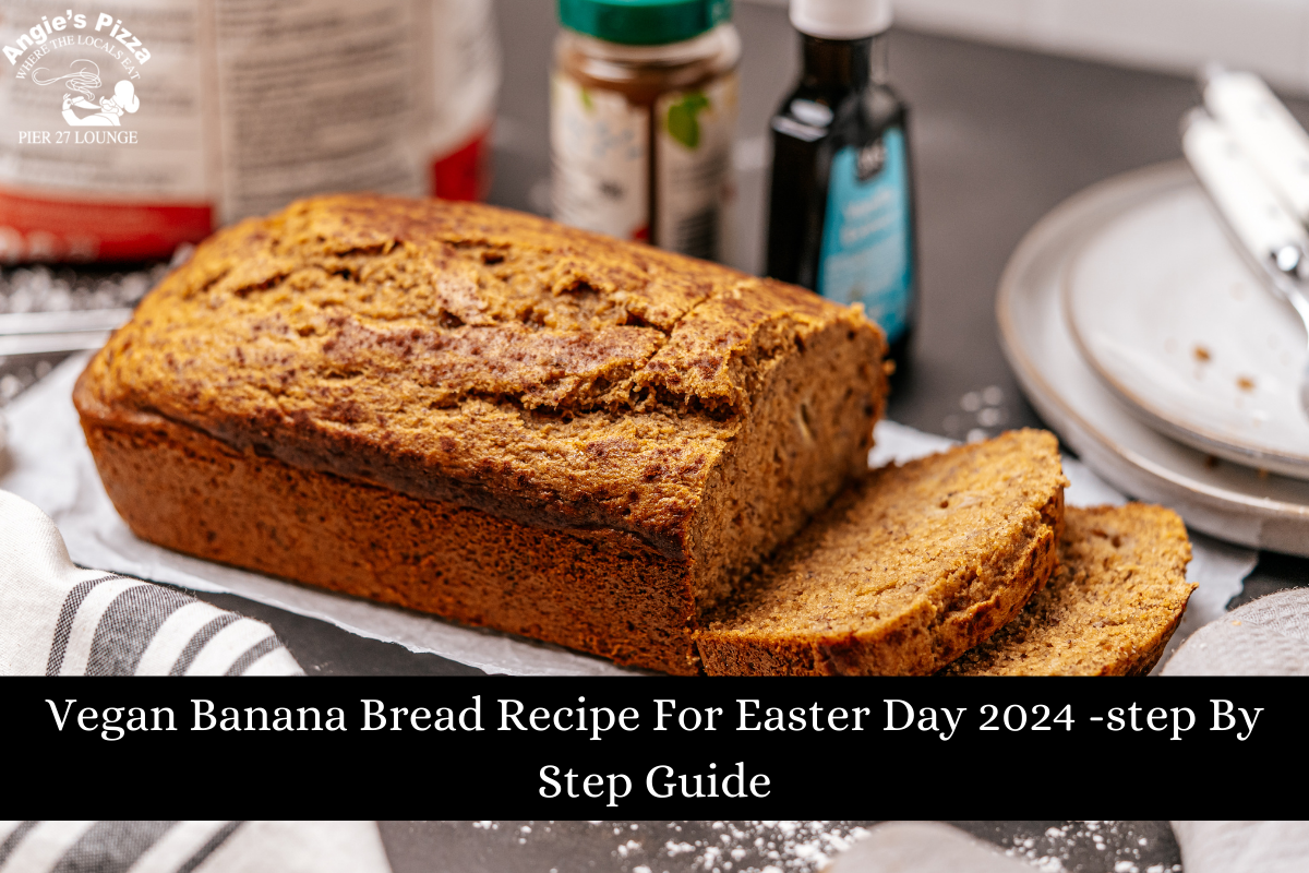 Vegan Banana Bread Recipe For Easter Day 2024- step By Step Guide